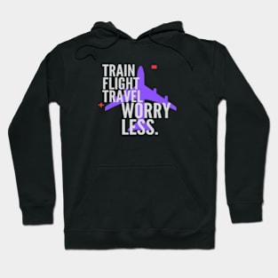 Worry less just travel Hoodie